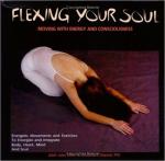 Flexing Your Soul—Moving with Energy and Conscious